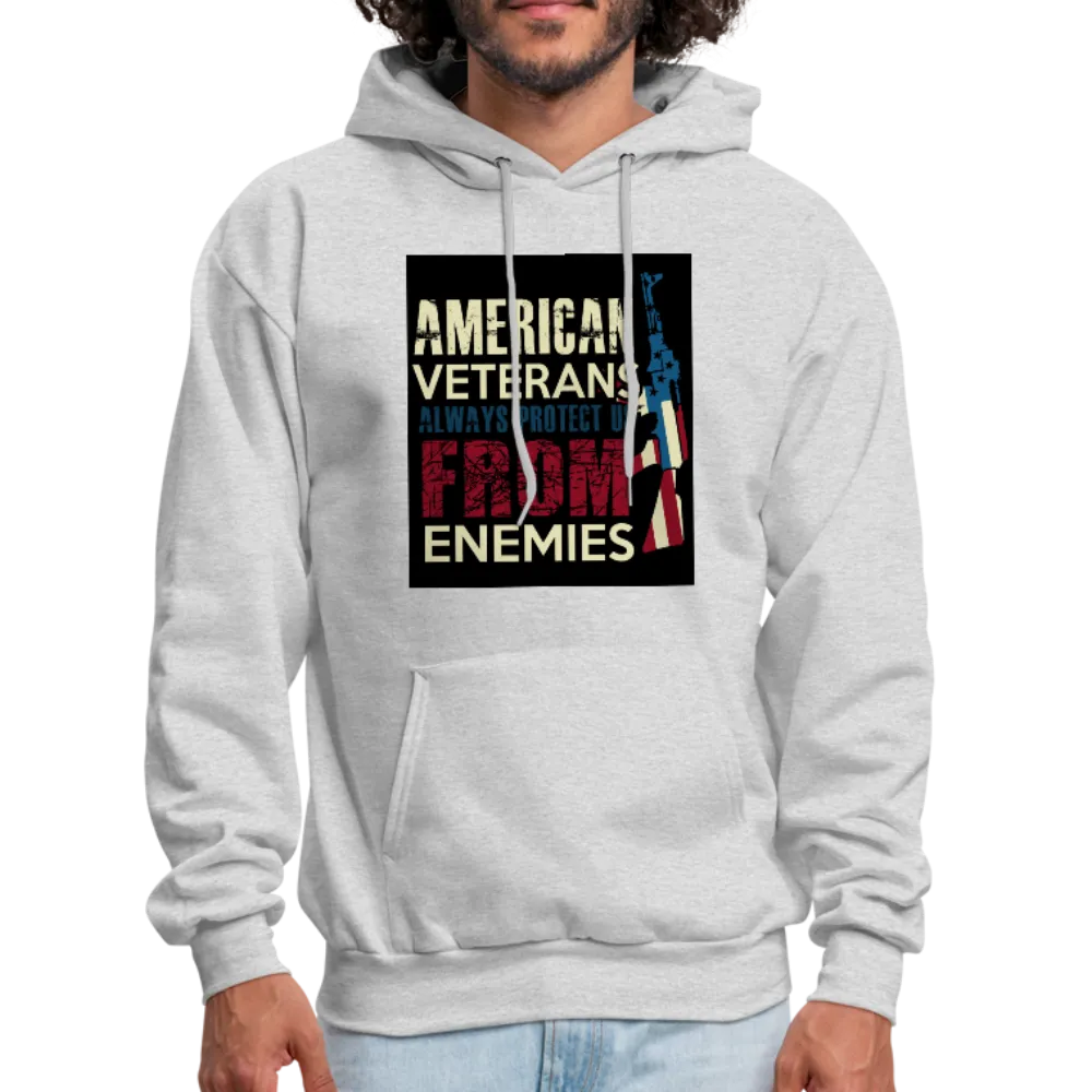 American Veterans Always Protect Us From Enemies Men's Hoodie