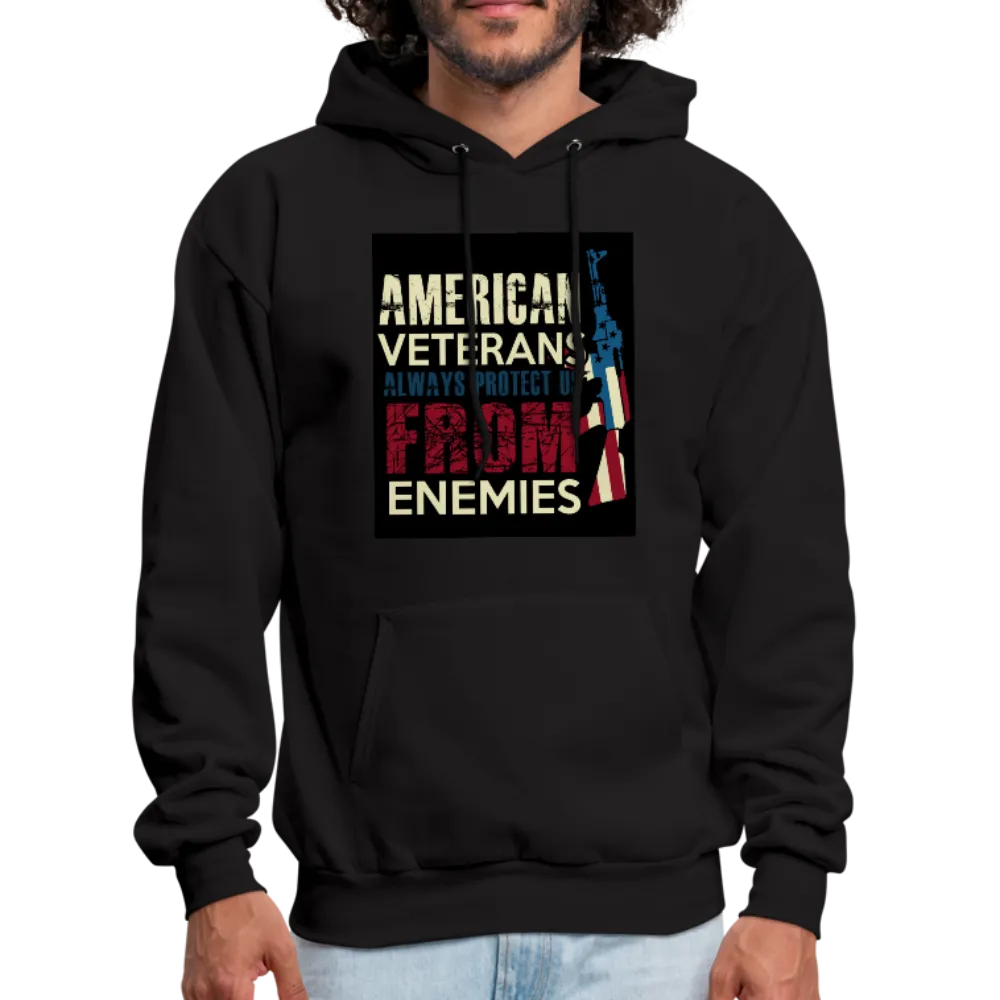 American Veterans Always Protect Us From Enemies Men's Hoodie