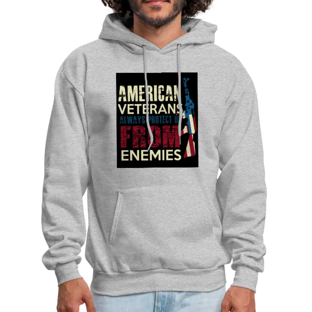 American Veterans Always Protect Us From Enemies Men's Hoodie