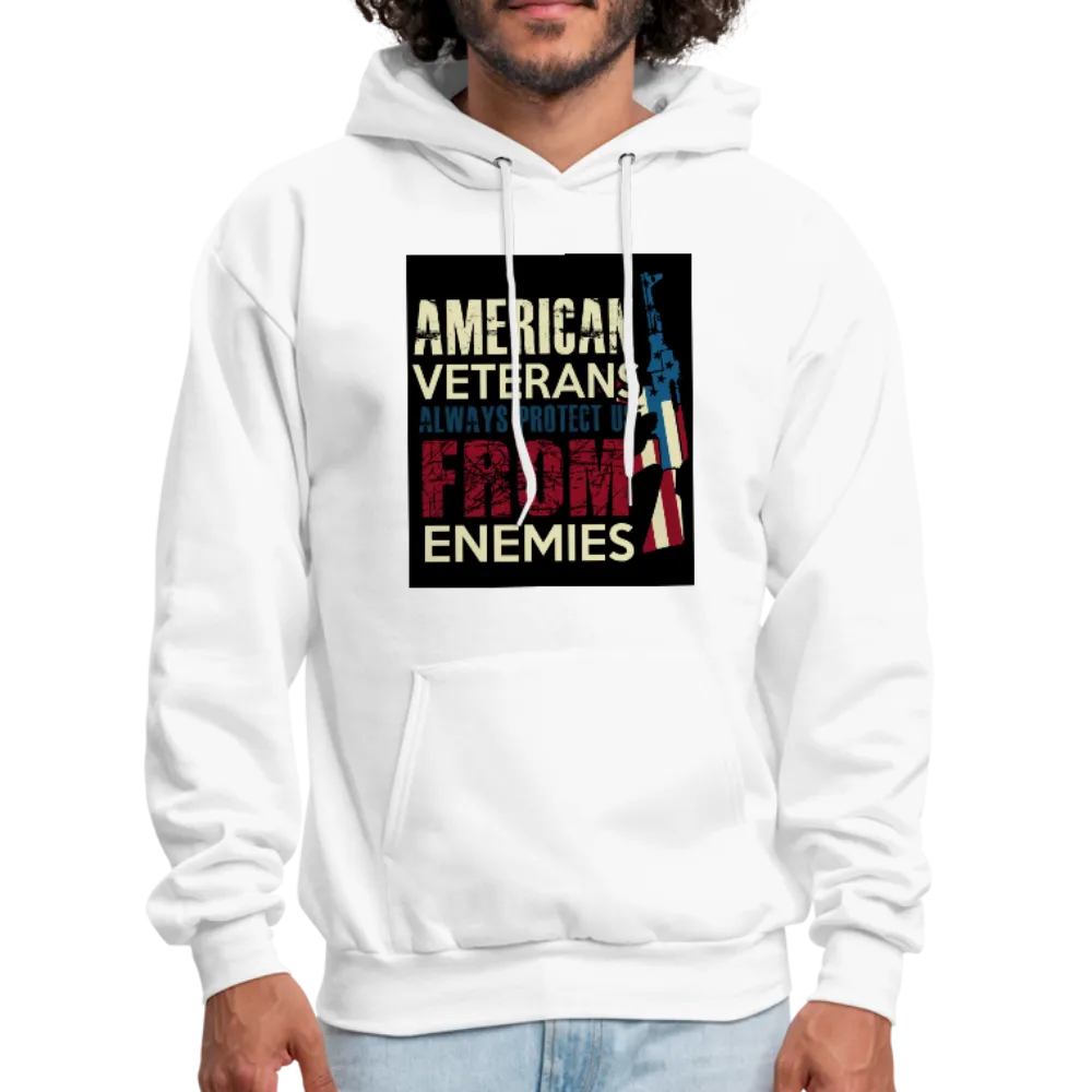 American Veterans Always Protect Us From Enemies Men's Hoodie