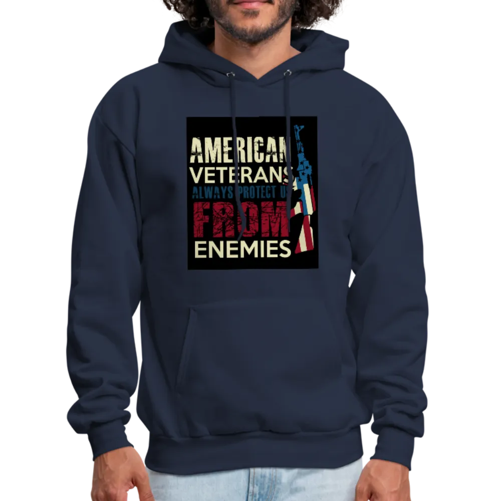 American Veterans Always Protect Us From Enemies Men's Hoodie