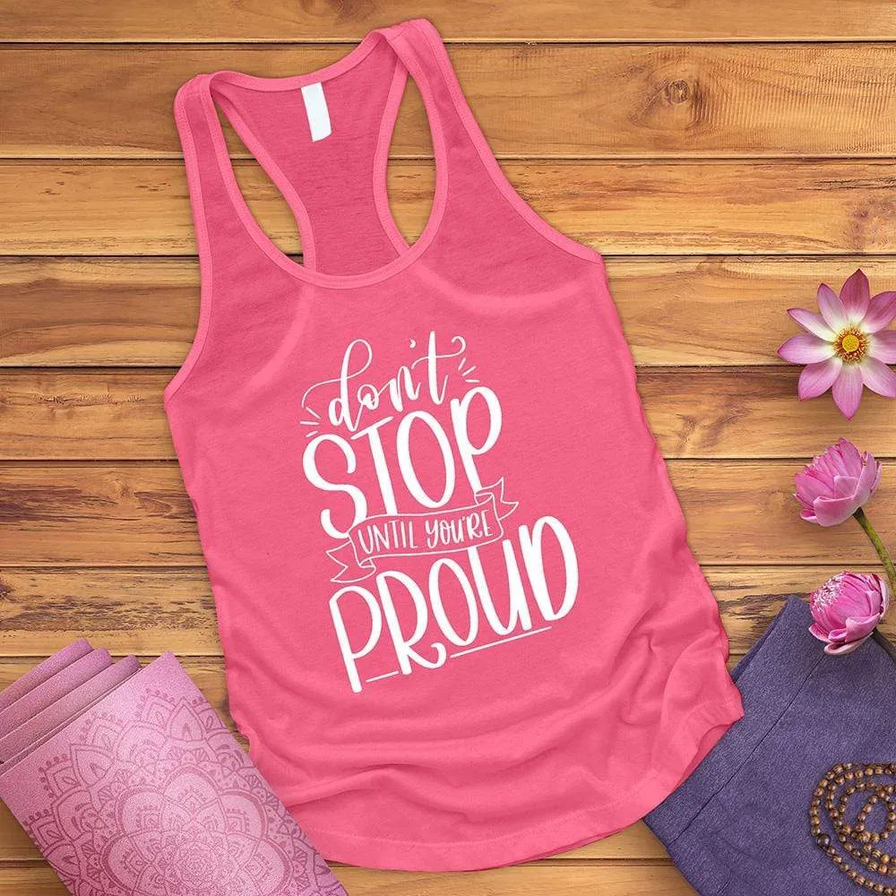 Don't Stop Until You're Proud Tank Top