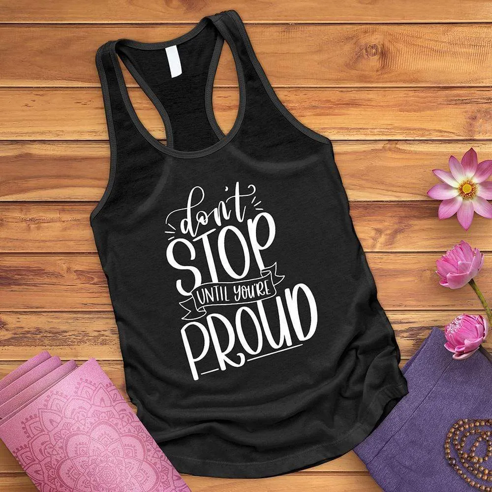 Don't Stop Until You're Proud Tank Top