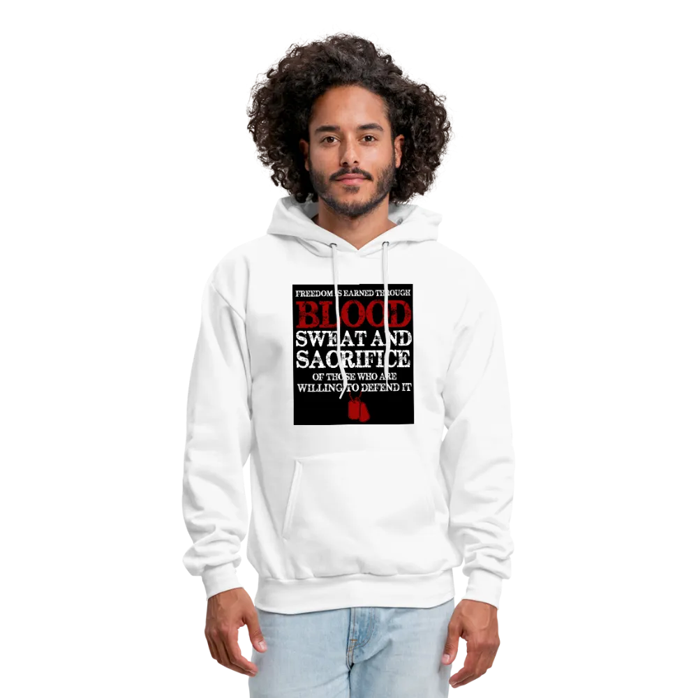 Freedom Is Earned Through Blood Sweat & Sacrifice Men's Hoodie