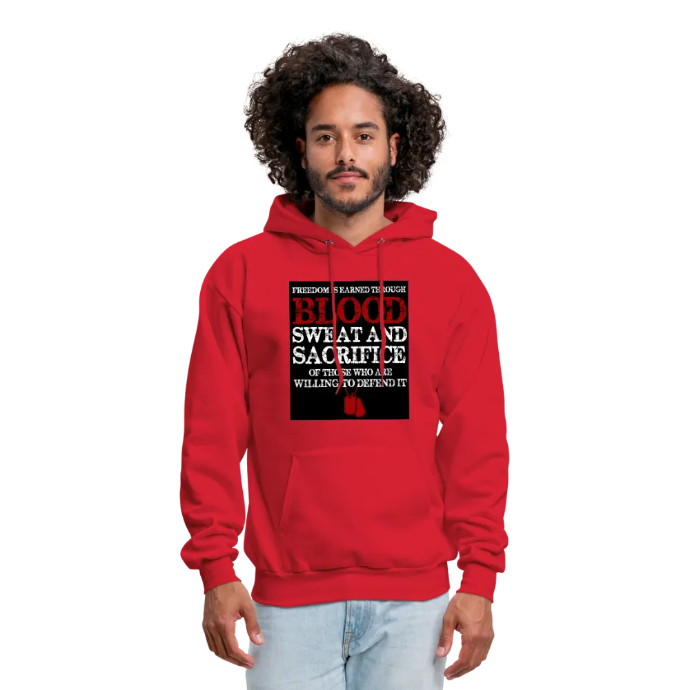 Freedom Is Earned Through Blood Sweat & Sacrifice Men's Hoodie