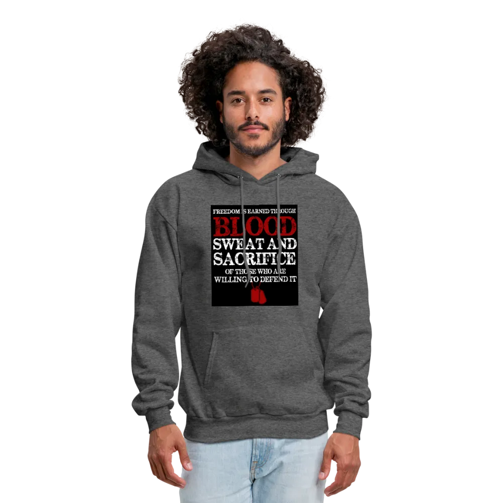 Freedom Is Earned Through Blood Sweat & Sacrifice Men's Hoodie