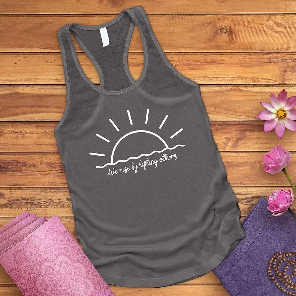 We Rise By Lifting Others Tank Top