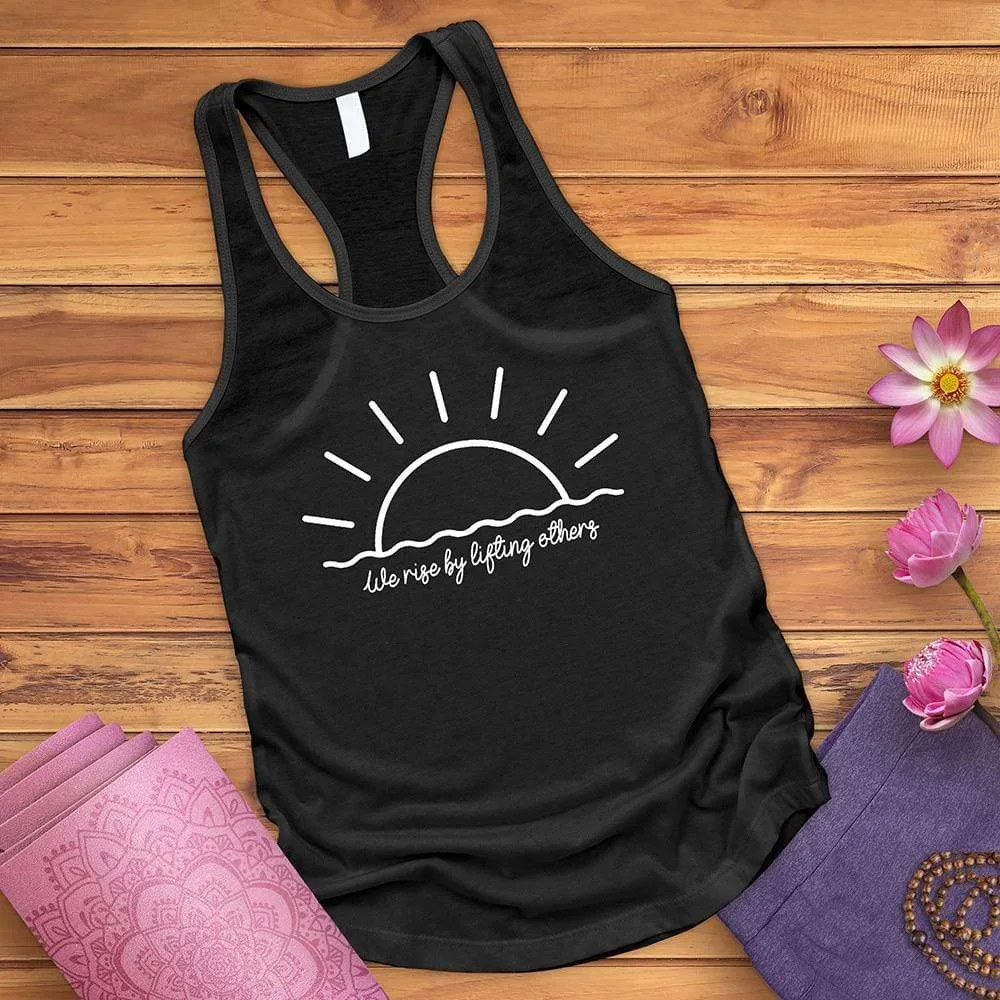 We Rise By Lifting Others Tank Top