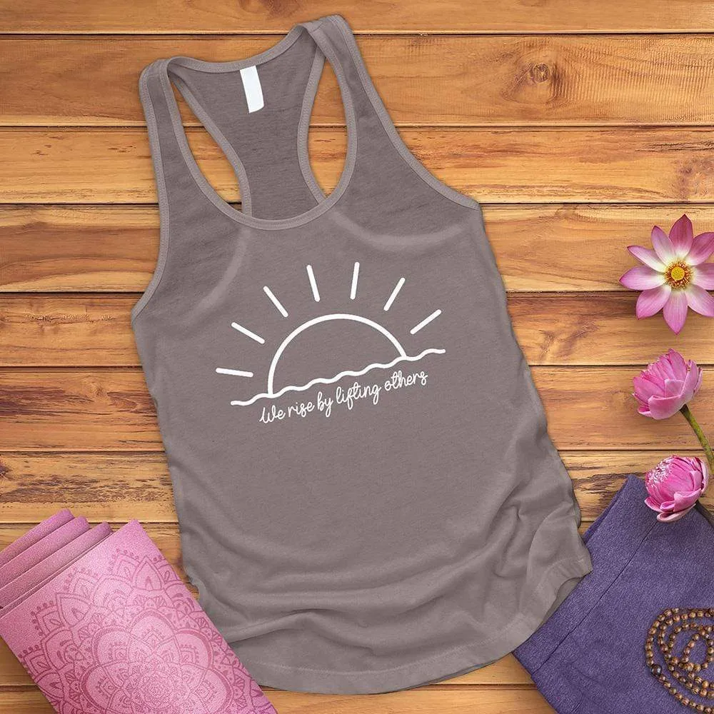 We Rise By Lifting Others Tank Top